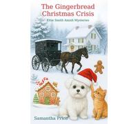 The Gingerbread Christmas Crisis (Ettie Smith Amish Mysteries)