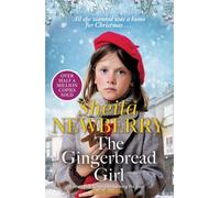 The Gingerbread Girl : A heartwarming historical fiction novel from the Queen of family saga
