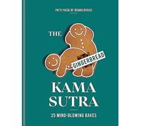 The Gingerbread Kama Sutra: 25 mind-blowing bakes