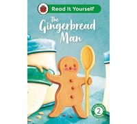 The Gingerbread Man: Read It Yourself - Level 2 Developing Reader