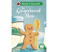The Gingerbread Man: Read It Yourself - Level 2 Developing Reader