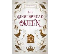 The Gingerbread Queen: 1 (The Gingerbread Legacy)