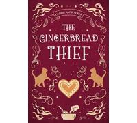 The Gingerbread Thief: 2 (The Gingerbread Legacy)