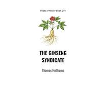 The Ginseng Syndicate (Roots of Power)