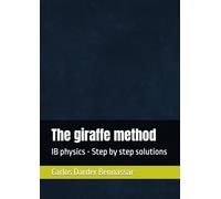 The giraffe method: IB physics - Step by step solutions