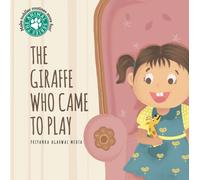 The Giraffe Who Came to Play