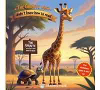 THE GIRAFFE WHO DIDN´T KNOW TO READ: An Uplifting Story for Early Readers with Coloring Pages - Believe in yourself-reading makes anything possible - ... - Perfect for early readers: short and fun