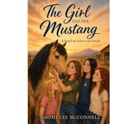 The Girl and Her Mustang: A Bond no Fence can Break