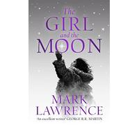 The Girl and the Moon: (Book of the Ice Book 3)