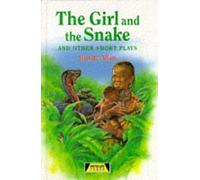 The Girl And The Snake and Other Short Plays: (Heinemann Plays For 11-14)