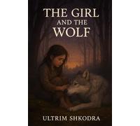 The Girl and the Wolf: A Novel