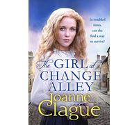 The Girl at Change Alley : A captivating Victorian saga of lies and redemption