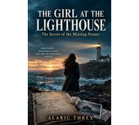 The Girl at the Lighthouse: The Secret of the Missing Names: 3 (The Borrowed Names Murder Files)