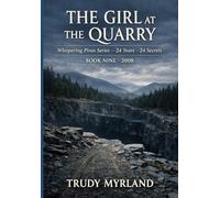 The Girl at the Quarry: Book 9 - 2008 (Whispering Pines)