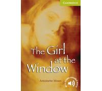 The Girl at the Window Starter/Beginner (Cambridge English Readers)