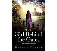 The Girl Behind the Gates – The gripping, heartbreaking historical bestseller based on a true story