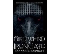 The Girl Behind the Iron Gate: 1 (Conspiracy of Shadows)