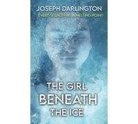 The Girl Beneath the Ice: A Chilly Thriller