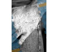 The Girl Beneath the Pier: 2 (The Glass Harbor Murders)