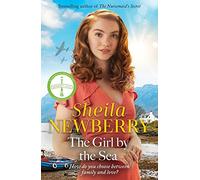 The Girl by the Sea: A nostalgic WWII tale by the Queen of Family Saga