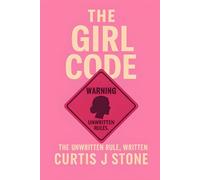 The Girl Code (Guys Versus Girl Series)