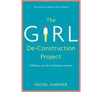 The Girl De-Construction Project: Wildness, wonder and being a woman