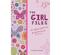 The Girl Files: All About Puberty & Growing Up (Wayland One Shots) by Bailey, Jacqui (2012) Hardcover