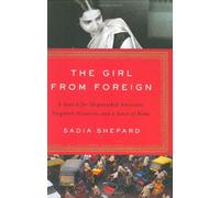 The Girl from Foreign: A Search for Shipwrecked Ancestors, Forgotten Histories, and a Sense of Home
