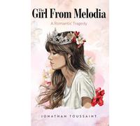 The Girl From Melodia: A Romantic Tragedy
