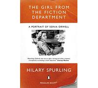 The Girl from the Fiction Department: A Portrait of Sonia Orwell