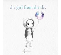 The Girl from the Sky: A Journey Where Feelings Become Guidance