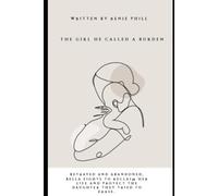 The Girl He Called a Burden