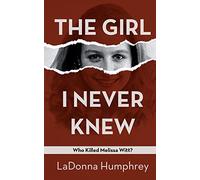 The Girl I Never Knew: Who Killed Melissa Witt?