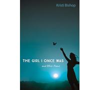 The Girl I Once Was and Other Poems