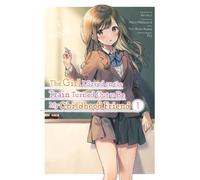 The Girl I Saved on the Train Turned Out to Be My Childhood Friend, Vol. 1 (manga)