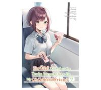 The Girl I Saved on the Train Turned Out to Be My Childhood Friend, Vol. 7 (manga)