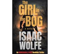 The Girl in the Bog: An Unbreakable Stone Neolithic Thriller Novella
