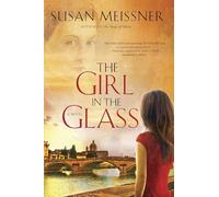The Girl in the Glass: A Novel