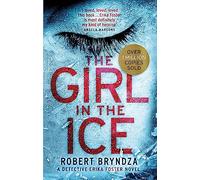 The Girl in the Ice: A gripping serial killer thriller (Detective Erika Foster)