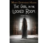 The Girl in the Locked Room: A Ghost Story