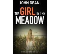 THE GIRL IN THE MEADOW: British crime fiction at its best (Detective Chief Inspector Jack Harris)