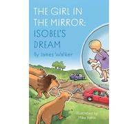 The Girl in the Mirror: Isobel’s Dream