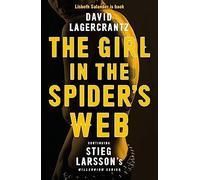 The Girl in the Spider’s Web: A Dragon Tattoo story (Millennium)