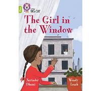 The Girl in the Window: Band 11+/Lime Plus (Collins Big Cat)