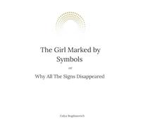 The Girl Marked by Symbols, or Why All the Signs Disappeared