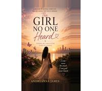 The Girl No One Heard: Finding My Voice After Years of Silence