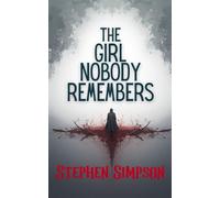 The Girl Nobody Remembers