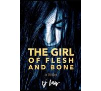 The Girl of Flesh and Bone (Claire Foley)
