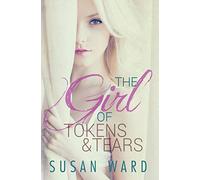 The Girl Of Tokens And Tears: Volume 2 (The Half Shell Series)