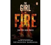 The Girl on Fire: Some Fires Burn Forever | Book 3 in the Simone Singh series